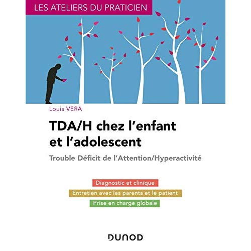 TDA/H chez l'enfant et l'adolescent. Trouble déficit de l'attention/hyperactivité