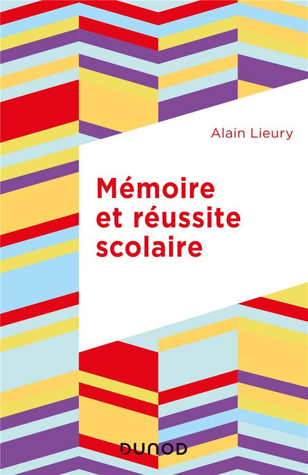 Mémoire et réussite scolaire. 4e édition