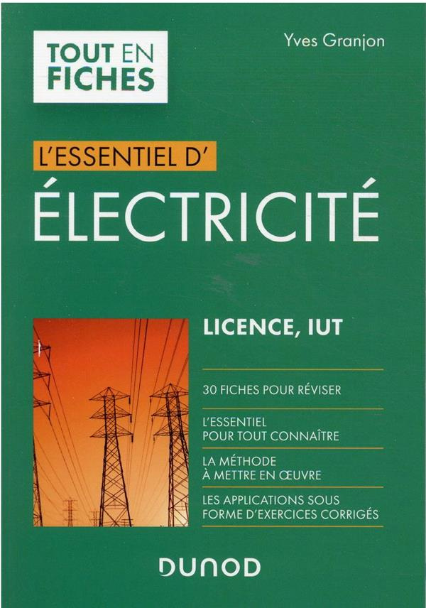 L'essentiel d'électricité. Licence, IUT