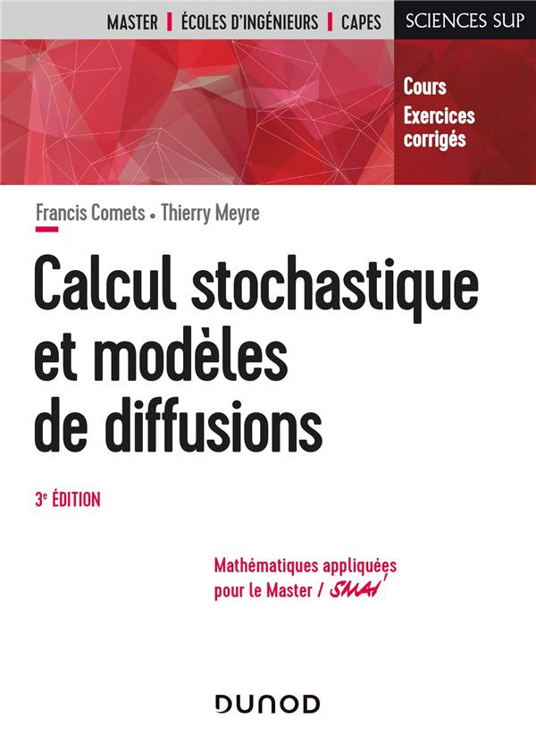 Calcul stochastique et modèles de diffusions. Cours et exercices corrigés, 3e édition