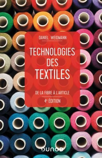 Technologies des textiles. De la fibre à l'article, 4e édition