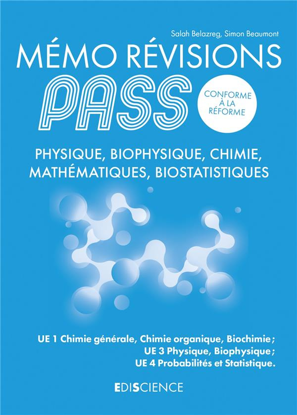 Mémo révisions PASS Physique, Biophysique, Chimie, Mathématiques, Biostatistiques. UE1 Chimie généra