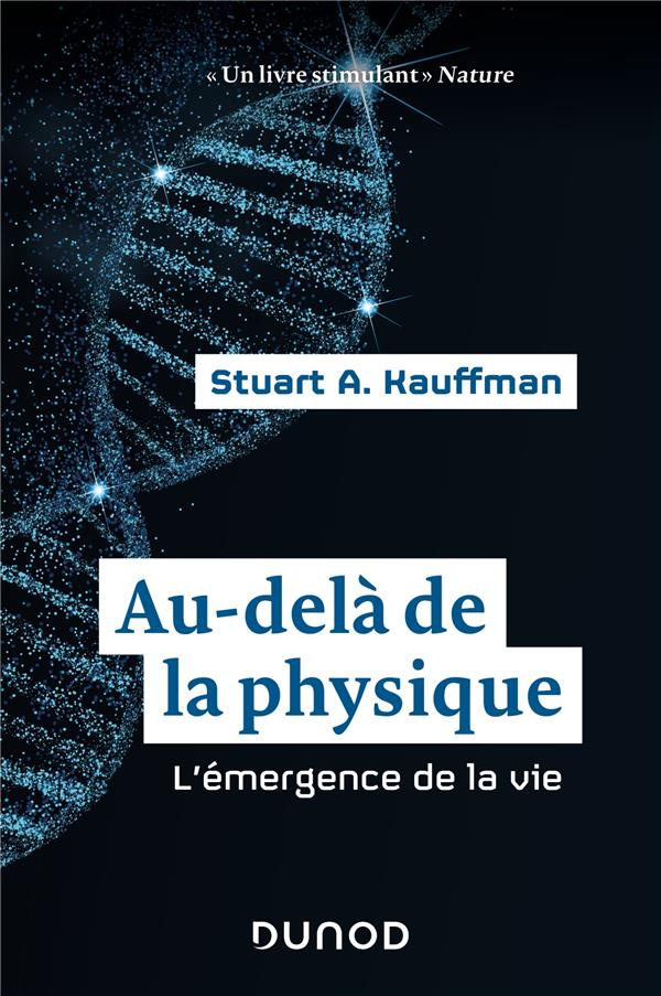 Au-delà de la physique. Un nouveau regard sur l'origine de la vie
