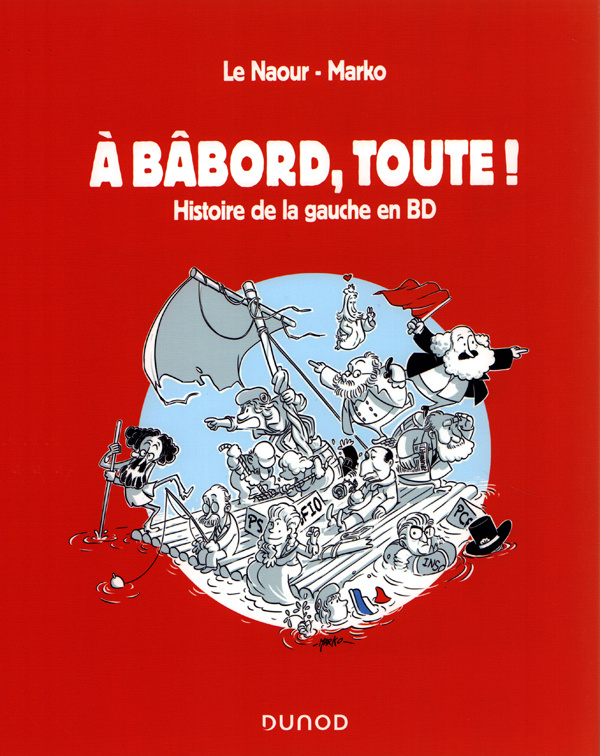 A bâbord, toute ! Histoire de la gauche en BD