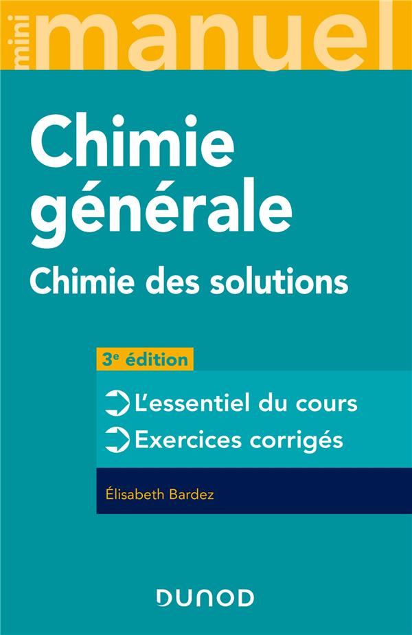 Mini manuel chimie générale. Chimie des Solutions, 3e édition