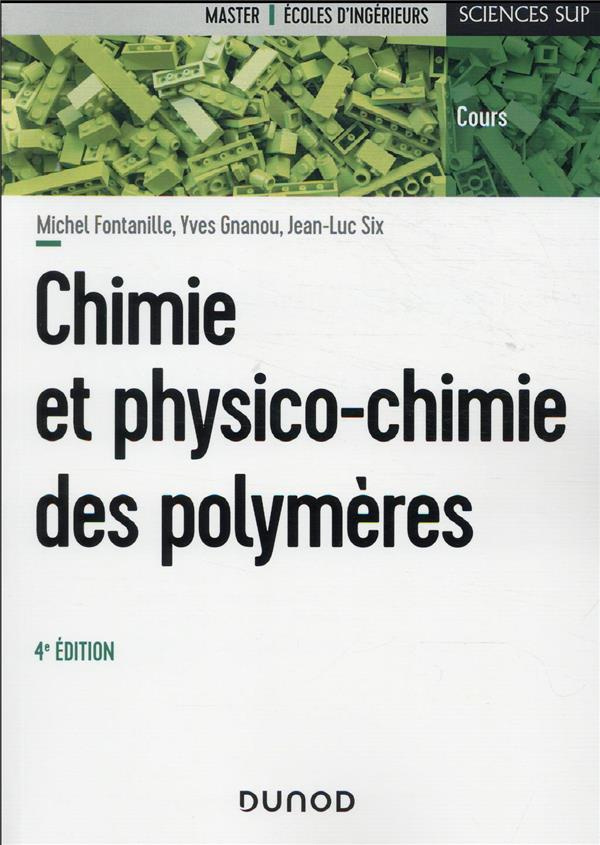 Chimie et physico-chimie des polymères. 4e édition