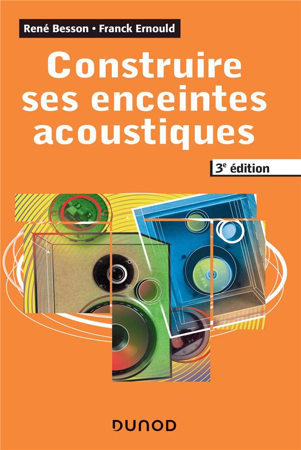 Construire ses enceintes acoustiques. 3e édition