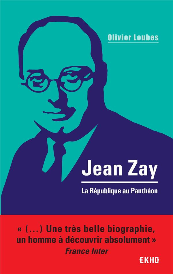 Jean Zay. La République au Panthéon