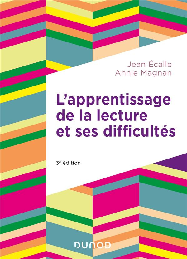 L'apprentissage de la lecture et ses difficultés. 3e édition actualisée