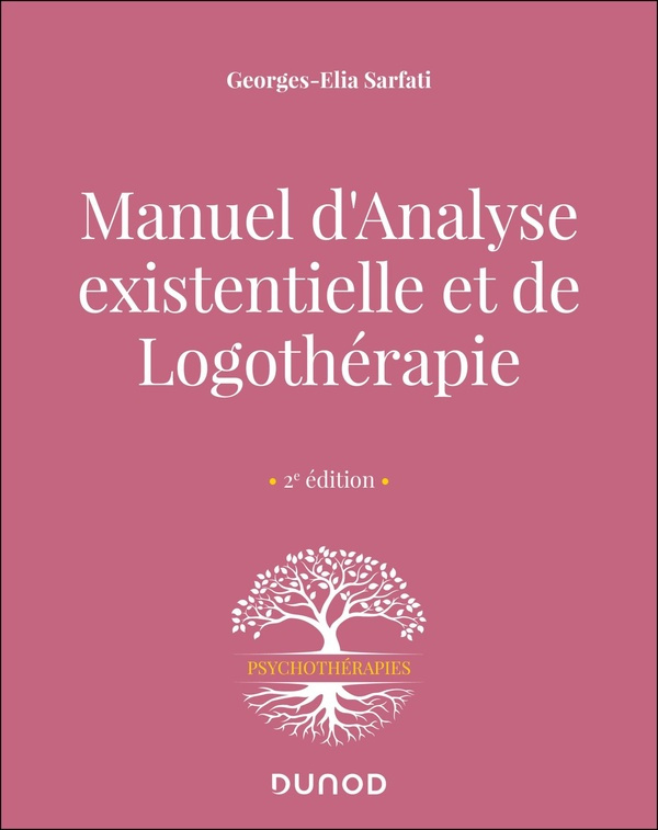 Manuel d'Analyse existentielle et de Logothérapie. 2e édition