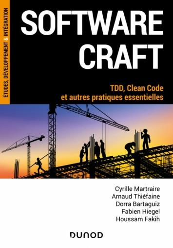 Software craft. TDD, Clean Code et autres pratiques essentielles