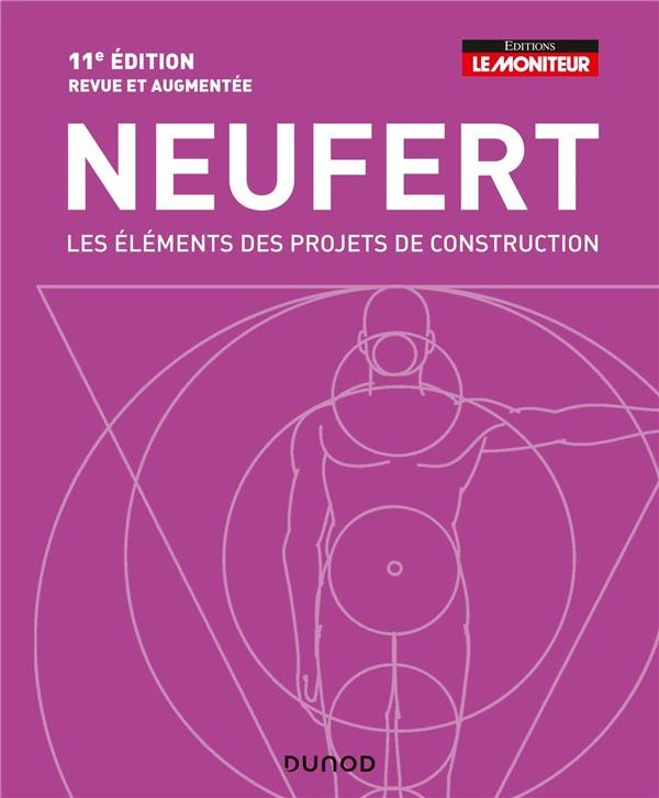 Les éléments des projets de construction. 11e édition revue et augmentée