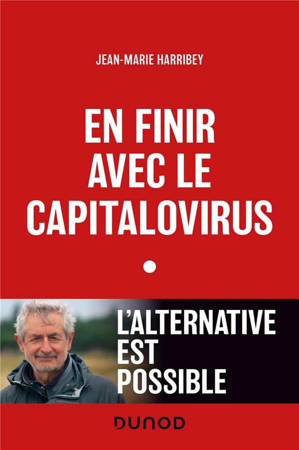 En finir avec le capitalovirus. L'alternative est possible