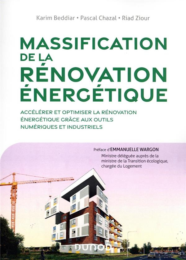 Massification de la rénovation énergétique. Accélérer et optimiser la rénovation énergétique grâce a