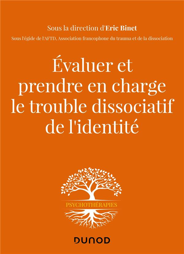 Evaluer et prendre en charge le trouble dissociatif de l'identité