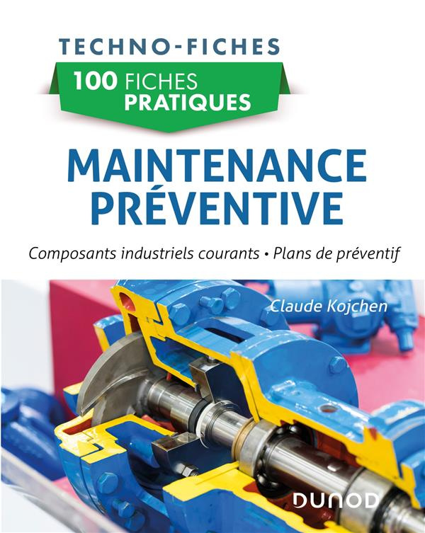Maintenance préventive. Composants industriels courants, plans de préventif
