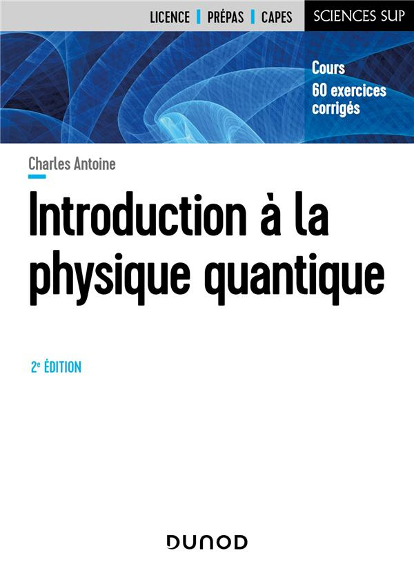 Introduction à la physique quantique. 2e édition