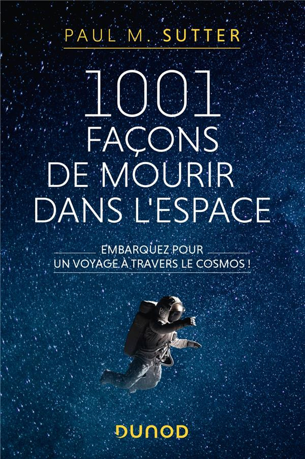 1001 façons de mourir dans l'espace. Embarquez pour un voyage à travers le cosmos !