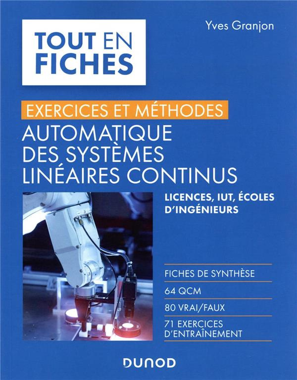 Automatique des systèmes linéaires continus. Exercices et méthodes. Licences, IUT, écoles d'ingénieu