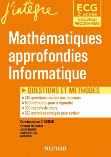 Mathématiques approfondies Informatique 2e année ECG. Questions et méthodes