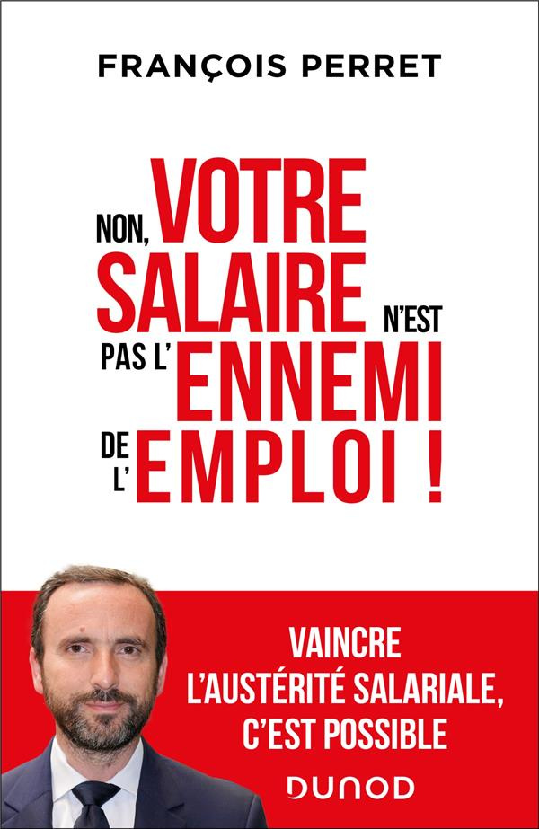 Non, votre salaire n'est pas l'ennemi de l'emploi !