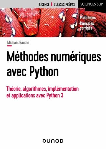 Méthodes numériques avec Python. Théorie, algorithmes, implémentation et applications avec Python 3