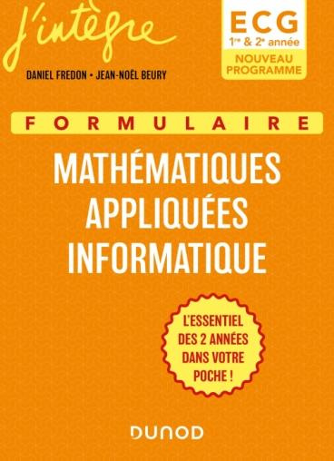 Formulaire ECG 1re & 2e années. Mathématiques appliquées, informatique
