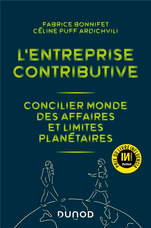 L'entreprise contributive. Concilier monde des affaires et limites planétaires