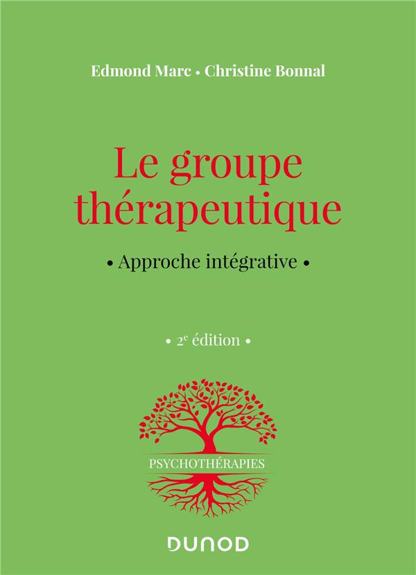 Le groupe thérapeutique. Approche intégrative, 2e édition