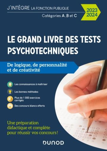 Le grand livre des tests psychotechniques de logique, de personnalité et de créativité. Catégories A
