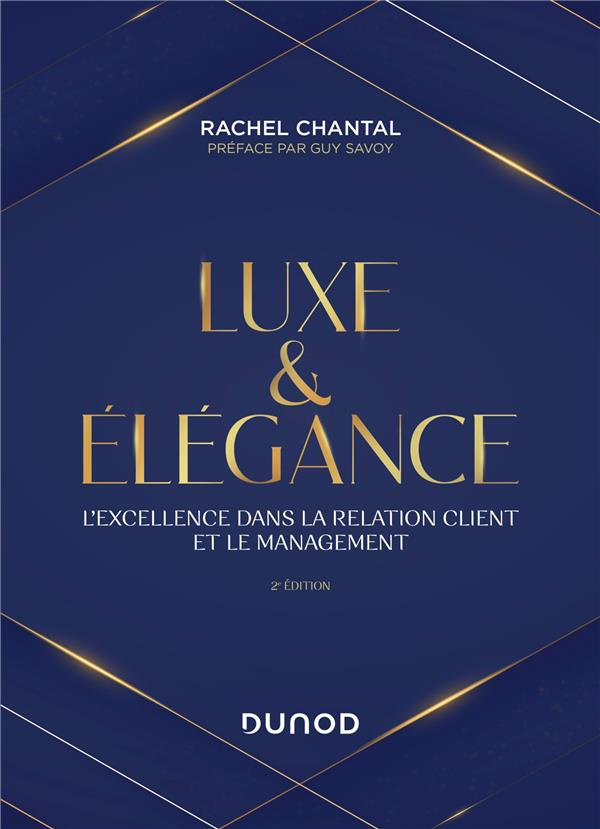 Luxe et élégance. L'excellence dans la relation client et le management, 2e édition