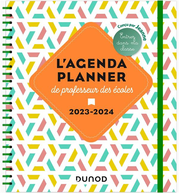 L'agenda planner de professeur des écoles. Edition 2023-2024