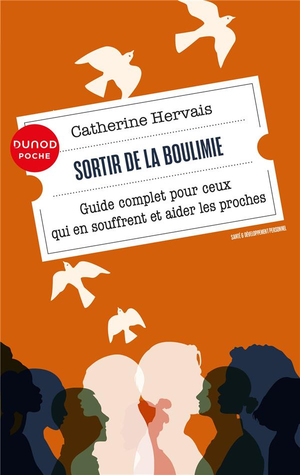 Sortir de la boulimie. Guide complet pour ceux qui en souffrent et aider les proches, Edition revue
