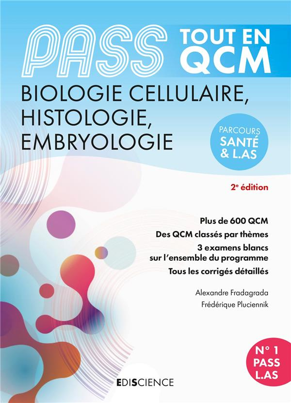 PASS Biologie cellulaire, histologie, embryologie Tout en QCM. Parcours santé & L.AS, 2e édition