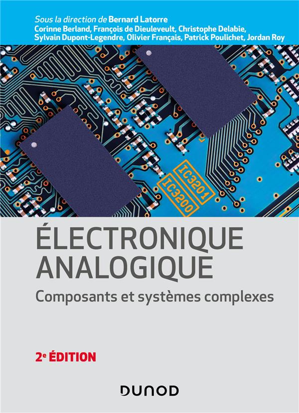 Electronique analogique. Composants et systèmes complexes, 2e édition