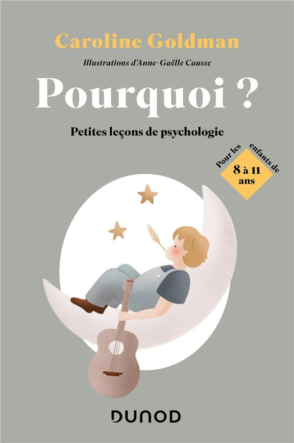 Pourquoi ? Petites leçons de psychologie pour les enfants de 8 à 11 ans