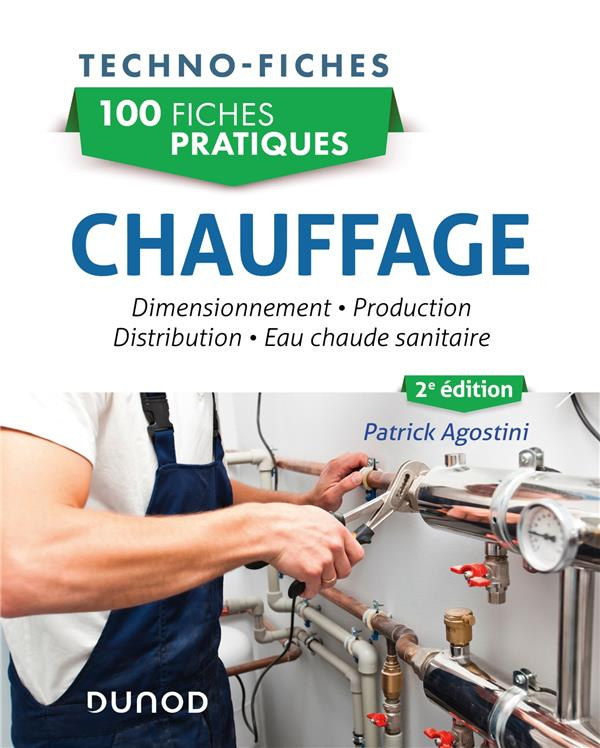 Chauffage. Dimensionnement, production, distribution, eau chaude sanitaire, 2e édition