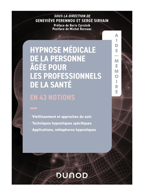 Hypnose médicale de la personne âgée pour les professionnels de la santé. En 43 notions
