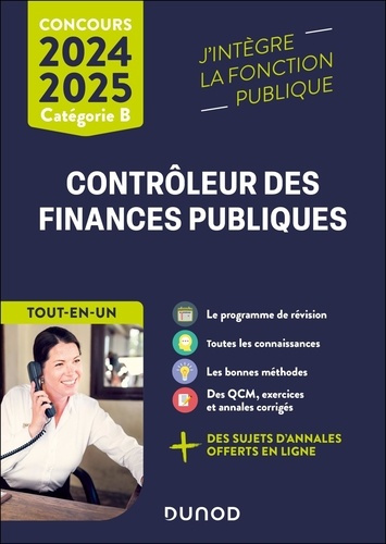 Concours contrôleur des finances publiques. Catégorie B, Tout-en-un, Edition 2024-2025