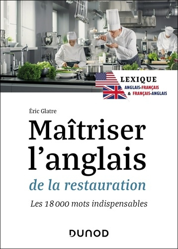 Maîtriser l'anglais de la restauration. Les 18 000 mots indispensables, Edition bilingue français-an