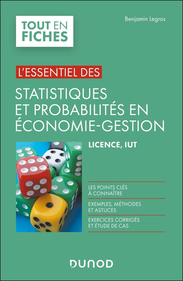L'essentiel des statistiques et probabilités en économie-gestion. Licence, IUT, 2e édition
