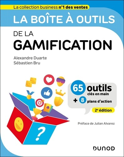 La boîte à outils de la gamification. 65 outils clés en main et 8 plans d'action, 2e édition
