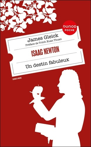 Isaac Newton. Un destin fabuleux