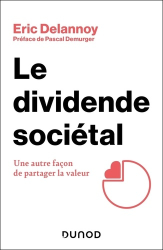 Le dividende sociétal. Une autre façon de partager la valeur