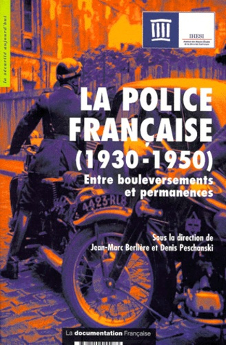 La police française (1930-1950). Entre bouleversements et permanences