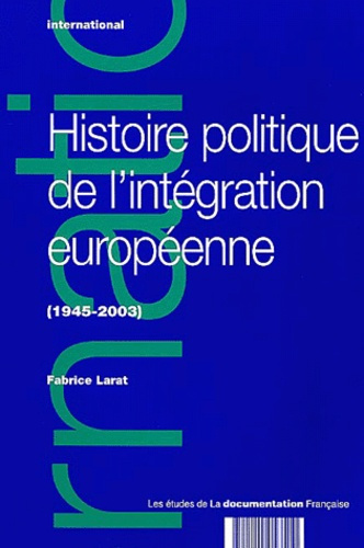 Histoire politique de l'intégration européenne (1945-2003)