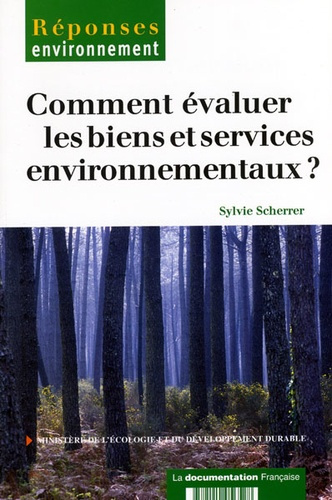 Comment évaluer les biens et services environnementaux ?