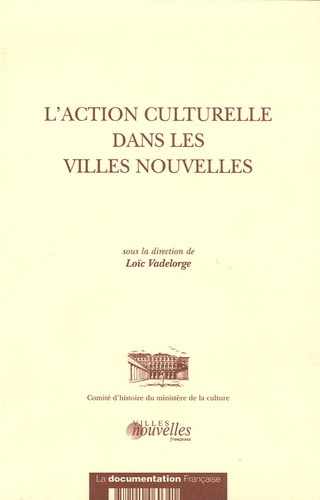 L'action culturelle dans les villes nouvelles. Actes de la journée d'études du 3 juin 2004