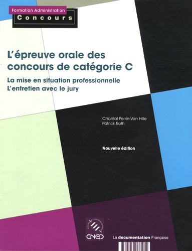 L'épreuve orale des concours de catégorie C. La mise en situation professionnelle, l'entretien