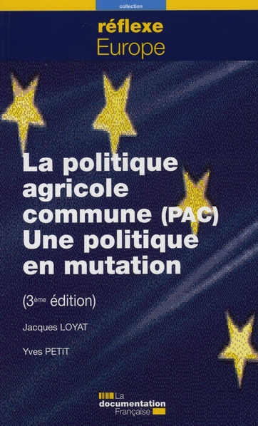 La politique agricole commune : une politique en mutation. 3e édition